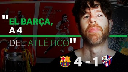 BARÇA 4 - HUESCA 1 | EL REPASO DE SENABRE