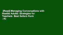 [Read] Managing Conversations with Hostile Adults: Strategies for Teachers  Best Sellers Rank : #2