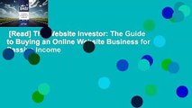 [Read] The Website Investor: The Guide to Buying an Online Website Business for Passive Income