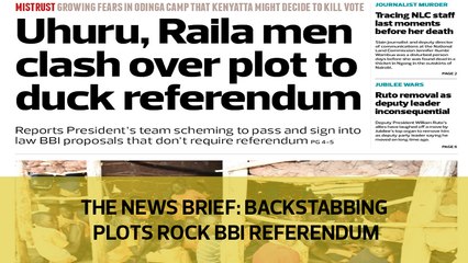 The News Brief: Backstabbing plots rock BBI referendum