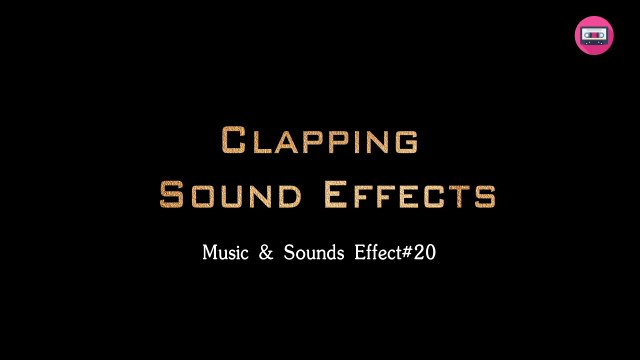 Clapping Sound Effects NoCopyright - Youtubers Use[Effect#20]