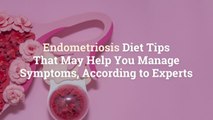 8 Endometriosis Diet Tips That May Help You Manage Symptoms, According to Experts