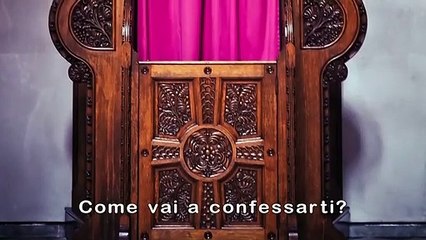 Papa Francesco: Come vai a confessarti?