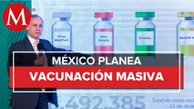 Vacunación anticovid pronto será masiva_ Hugo López-Gatell