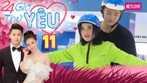 24H Thử Yêu | Mùa 1 - Tập 11: Harry Lu - Sĩ Thanh