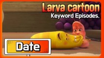 KEYWORD CARTOON | Date | Larva Official Channel | Best animation