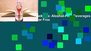 [Read] Zero-Proof Cocktails: Alcohol-Free Beverages for Every Occasion  For Free
