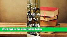 Downlaod The Changing of the Guard: the British army since 9/11 Free acces