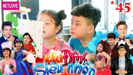 Gia Đình Siêu Nhộn - Tập 45: Tám Mén Ngân Chi Xuất Hiện - Thanh Tân Rủ Rê Minh Đạt Thưởng Trà