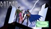 #100 - Batman - Ces dessins animés-là qui méritent qu'on s'en souvienne