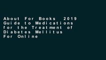 About For Books  2019 Guide to Medications for the Treatment of Diabetes Mellitus  For Online