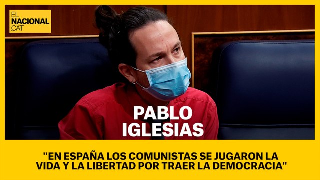 Pablo Iglesias: En España los comunistas se jugaron la vida y la libertad por traer la democracia
