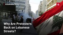 Why Are Protesters Back on Lebanese Streets?