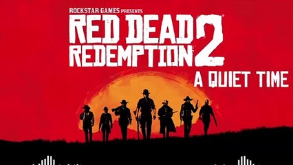 Red dead Redemption 2 - Official Soundtrack A Quiet Time