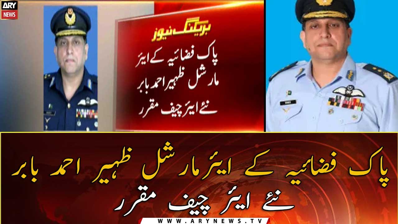 Air Marshal Zaheer Ahmad Babar appointed new Pakistan Air Force chief
