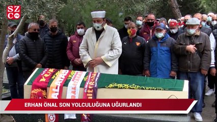 Erhan Önal son yolculuğuna uğurlandı