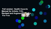 Full version  Health Hazards Manual for Artists: Fifth Revised and Augmented Edition  For Free