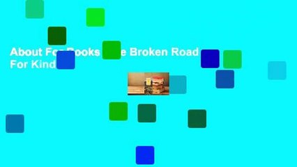 About For Books  The Broken Road  For Kindle