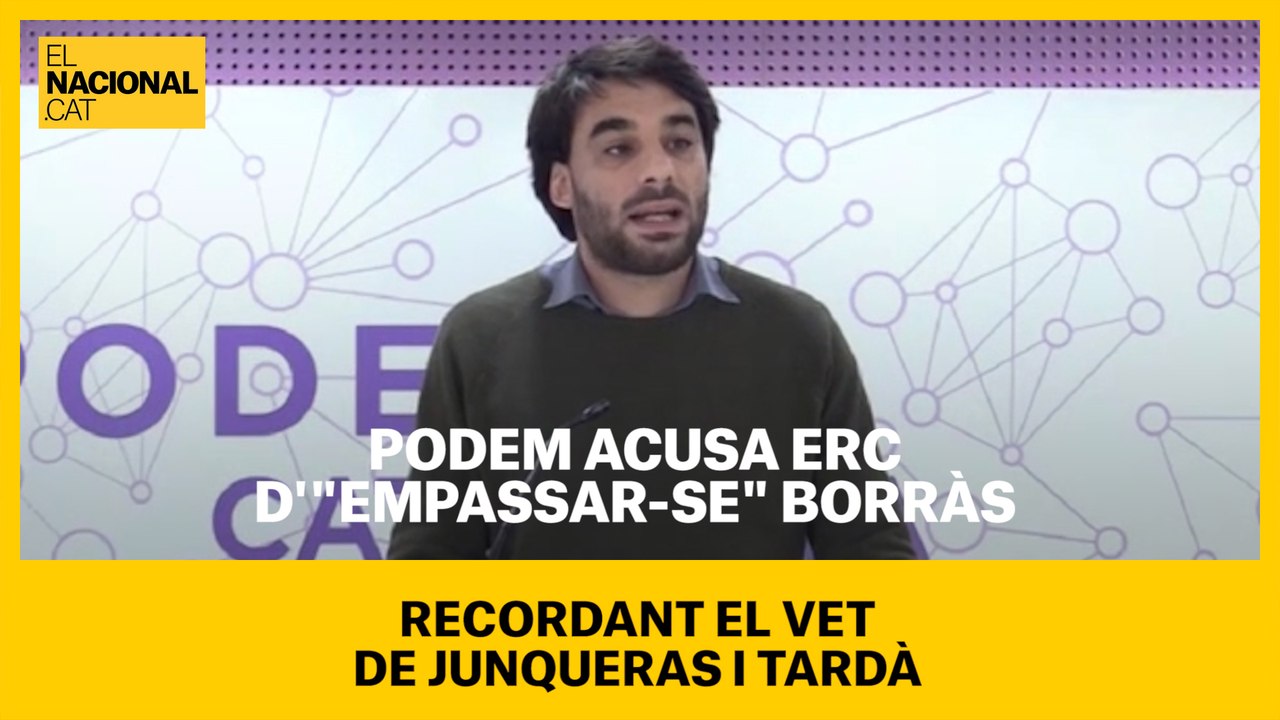 Podem acusa ERC d'"empassar-se" Borràs recordant el vet de Junqueras i Tardà
