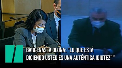 Bárcenas, a Olona: "Lo que está diciendo usted es una auténtica idiotez"