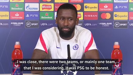 Rudiger reveals he was close to signing for PSG and Spurs