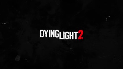 Dying Light 2 - Teaser Trailer Gameplay