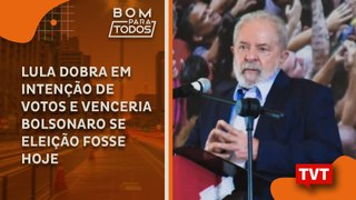 Lula dobra em intenção de votos e venceria Bolsonaro se eleição fosse hoje