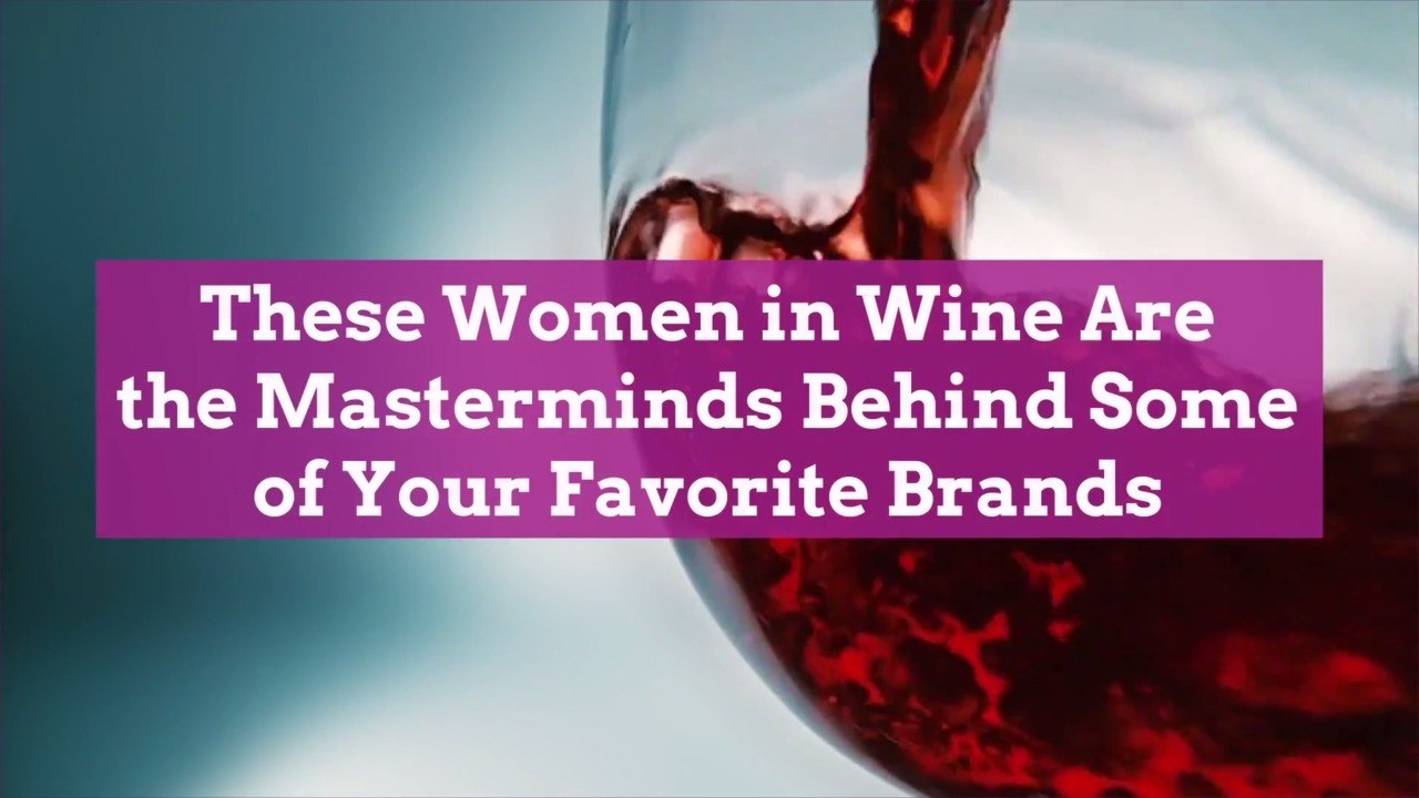 These Women in Wine Are the Masterminds Behind...