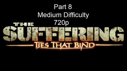 The Suffering Ties That Bind Walkthrough No Commentary Part 8