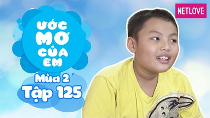 Ước Mơ Của Em | Mùa 2 - Tập 125: Tìm hiểu cách làm chiếc tàu trong chai