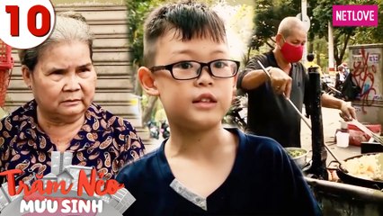 Trăm Nẻo Mưu Sinh - Tập 10