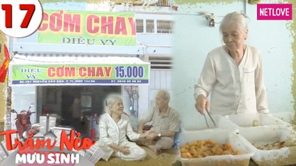 Trăm Nẻo Mưu Sinh - Tập 17