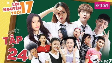 Lời Nguyền Tuổi 17 - Tập 24 | Phim Tình Cảm Học Đường Vui Nhộn
