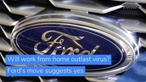 Will work from home outlast virus? Ford's move suggests yes, and other top stories in business from March 18, 2021.