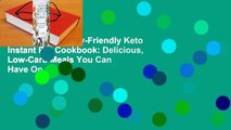 [Read] The Family-Friendly Keto Instant Pot Cookbook: Delicious, Low-Carb Meals You Can Have On