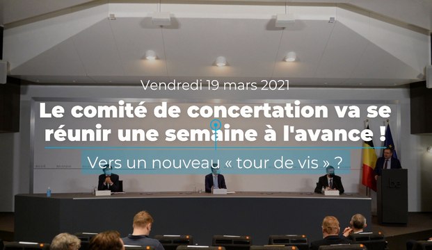 Comité de concertation avancé ce vendredi 19 mars: vers un nouveau serrage de vis ?