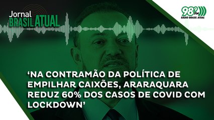 ‘Na contramão da política de empilhar caixões, Araraquara reduz 60% dos casos de Covid com lockdown’