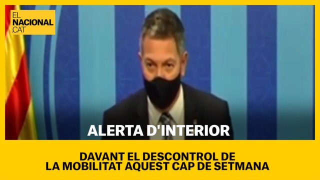 Alerta d'Interior davant el descontrol de la mobilitat aquest cap de setmana