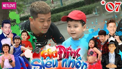 Gia Đình Siêu Nhộn - Tập 7: Gia Khiêm - Hoàng Long 'Khóc Ròng' Đi Tìm Ba 'Thất Lạc' 