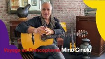Mino Cinelu | Voyage en Francophonie