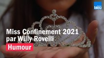 HUMOUR - Miss Confinement 2021 par Willy Rovelli