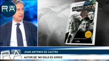 Entrevista completa Juan Antonio de Castro, autor de 'No sólo es Soros'