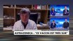 Philippe Besset : «Les doses de vaccins AstraZeneca sont actuellement en quarantaine»