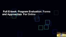 Full E-book  Program Evaluation: Forms and Approaches  For Online