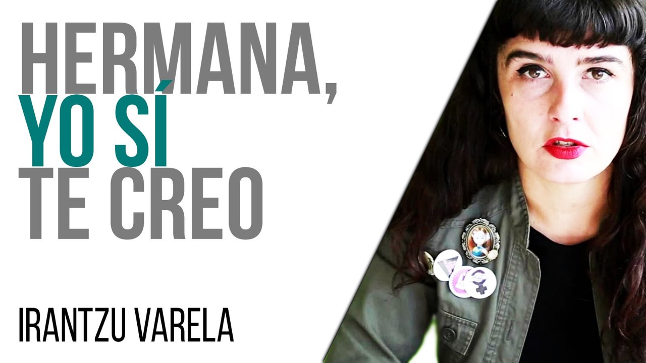 Irantzu Varela y el Tornillo: hermana, yo sí te creo - En la Frontera, 18 de marzo de 2021