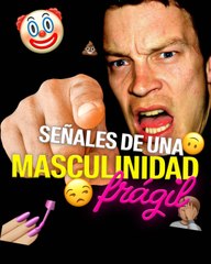 ¿Cuáles son las señales de una masculinidad frágil?