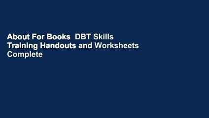 About For Books  DBT Skills Training Handouts and Worksheets Complete