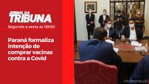 Paraná formaliza intenção de comprar vacinas contra a Covid