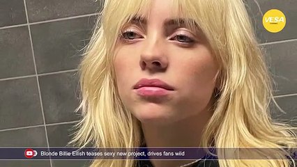 Blonde Billie Eilish teases sexy new project, drives fans wild