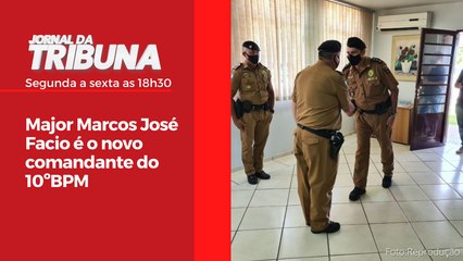 Major Marcos José Facio é o novo comandante do 10ºBPM